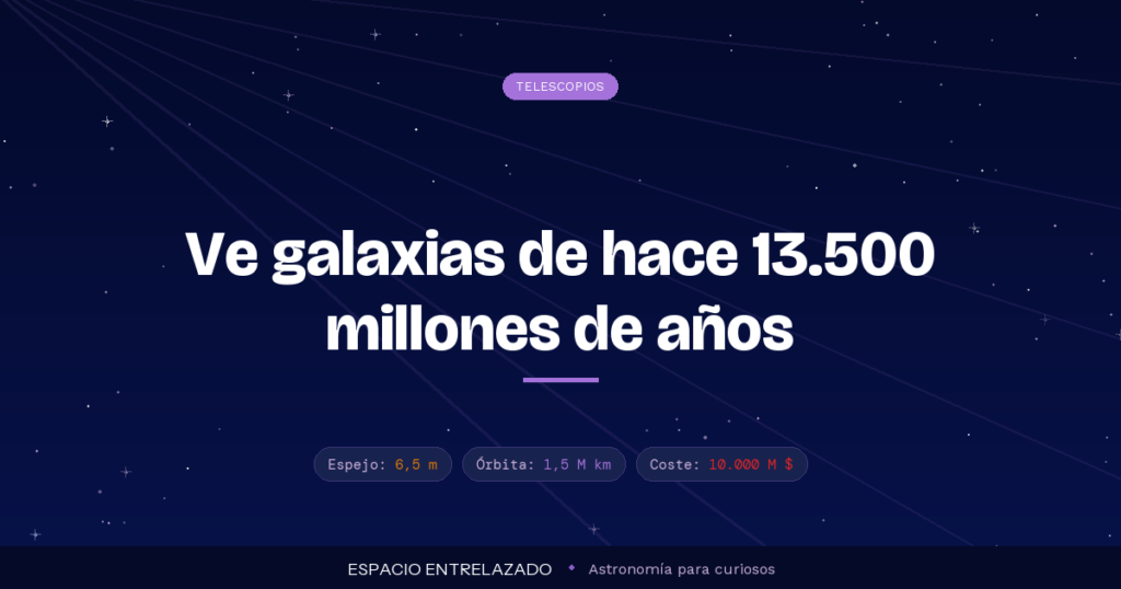 telescopio james webb qué es y cómo funciona - Espacio Entrelazado