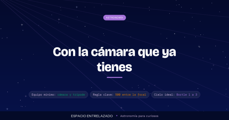 astrofotografía para principiantes - Espacio Entrelazado