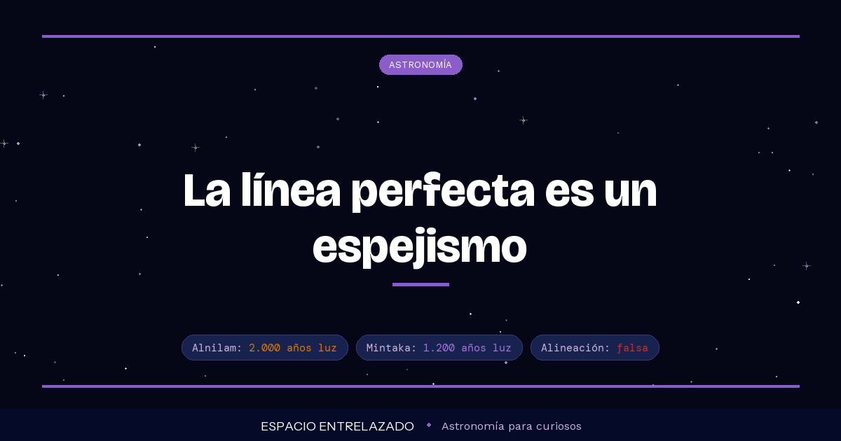 Las Tres Marías o Cinturón de Orión, con Alnitak, Alnilam y Mintaka
